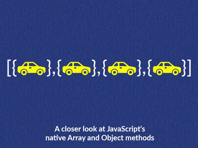 javascripts native array and object methods